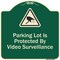 Signmission Designer Series-Parking Lot Is Protected By Video Surveillance With Caution Gr, 18" H, G-1818-9800 A-DES-G-1818-9800 - alternate 1